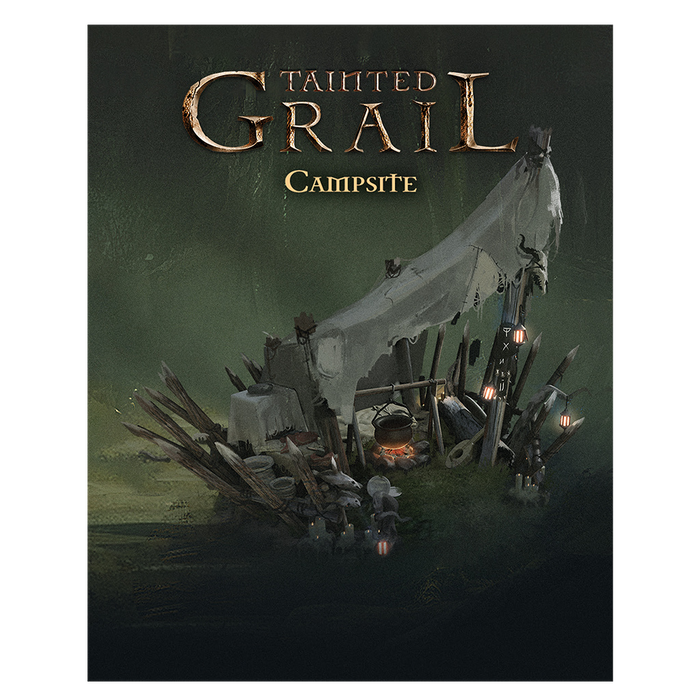 TAINTED GRAIL: KINGS OF RUIN: CAMPSITE