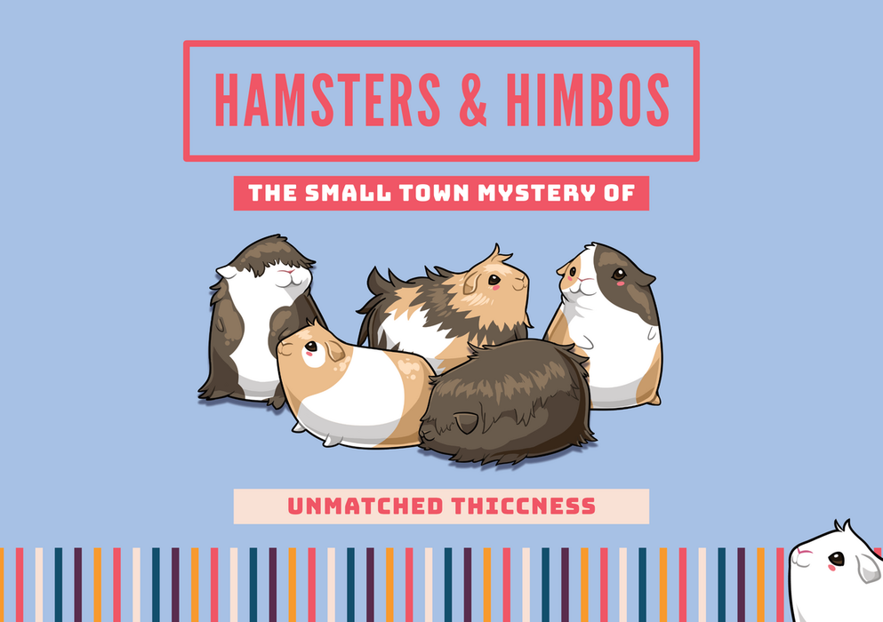 Hamsters and Himbos