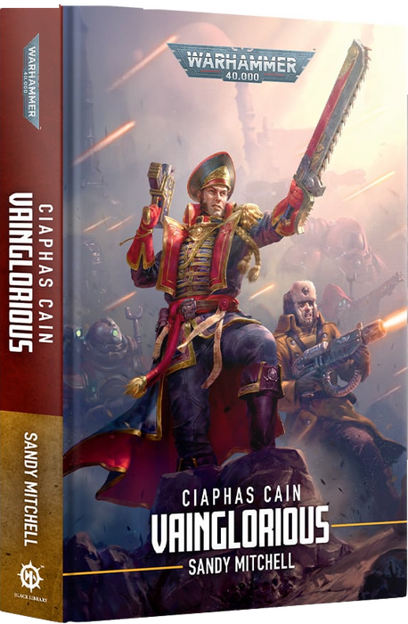 Warhammer 40000 - Ciaphas Cain: Vainglorious (Hardback)