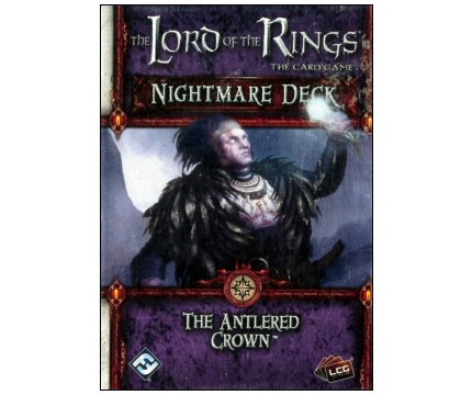 Lord of the Rings LCG: The Antlered Crown Nightmare Deck