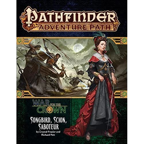 Pathfinder Adventure Path 128: Songbird Scion Saboteur (War for the Crown 2 of 6)