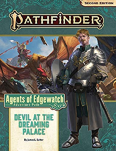 Pathfinder Adventure Path: Devil at the Dreaming Palace (Agents of Edgewatch 1 of 6) (P2)