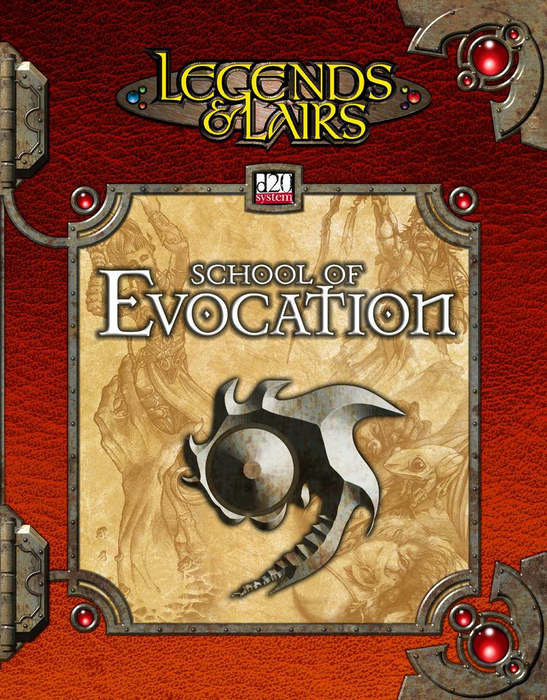 Legends and Lairs: School of Evocation