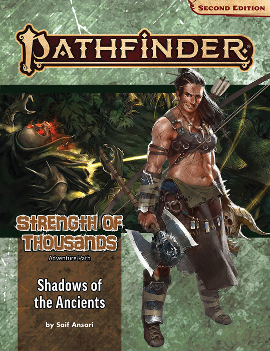 Pathfinder RPG: Adventure Path - Strength of Thousands Part 6 - Shadows of the Ancients (P2)