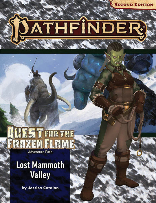 Pathfinder RPG: Adventure Path - Quest for the Frozen Flame Part 2 - Lost Mammoth Valley (P2)