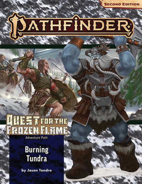 Pathfinder RPG: Adventure Path - Quest for the Frozen Flame Part 3 - Burning Tundra (P2)