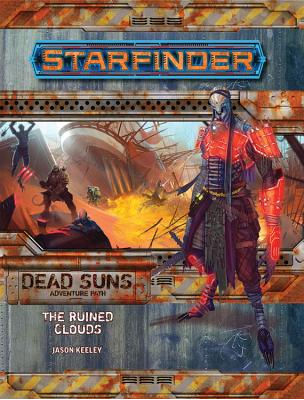 Starfinder Adventure Path: The Ruined Clouds (Dead Suns 4 of 6) (Starfinder Adventure Path: Dead Suns)