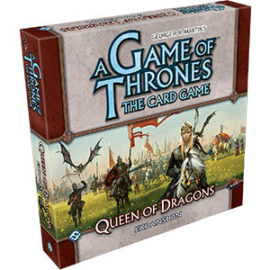A Game of Thrones LCG (1st Edition): Queen of Dragons