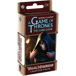 A Game of Thrones LCG (1st Edition): Valar Morghulis