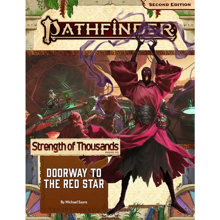 Pathfinder RPG: Adventure Path - Strength of Thousands Part 5 - Doorway to the Red Star (P2)