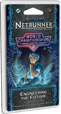 Android Netrunner LCG: Engineering The Future - 2015 Corp World Championship Deck