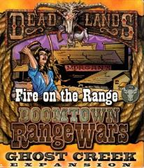Deadlands Doomtown Range Wars: Ghost Creek - Fire on the Range