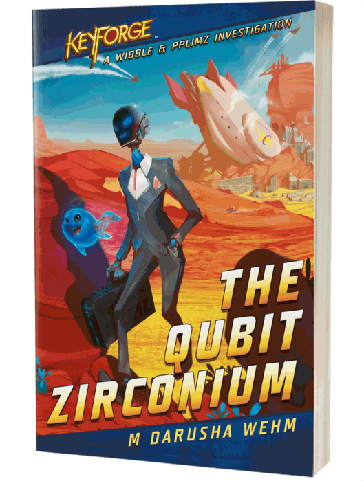 Keyforge: The Qubit Zirconium Novel