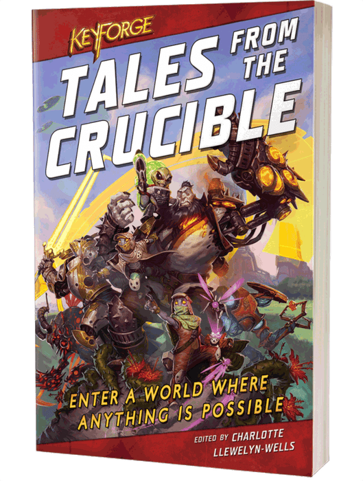 Tales from the Crucible: Short Story Collection in the World of KeyForge