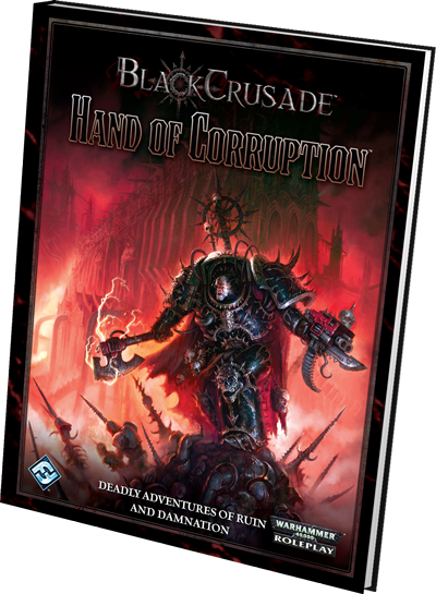 Black Crusade RPG: Hand of Corruption