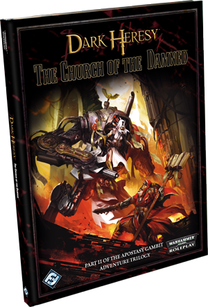 Warhammer - Dark Heresy RPG: The Church of the Damned