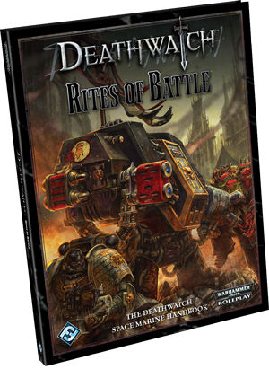Warhammer - Deathwatch RPG: Rites of Battle