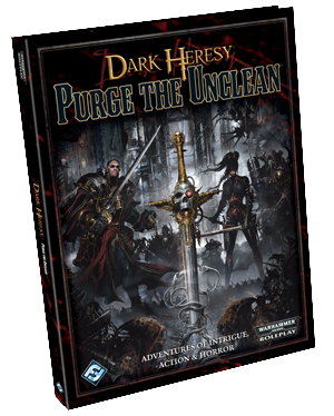 Warhammer - Dark Heresy RPG: Purge The Unclean