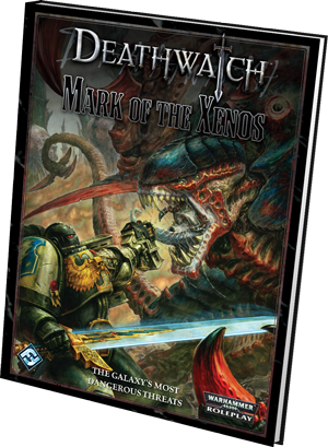 Warhammer - Deathwatch RPG: Mark of the Xenos