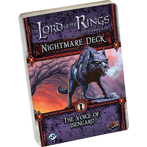 The Lord of the Rings LCG: The Voice of Isengard Nightmare Deck
