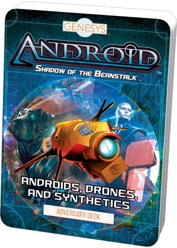 Genesys: Android - Shadow of the Beanstalk: Androids Drones and Synthetics Adversary Deck