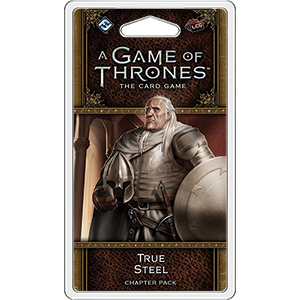 A Game of Thrones LCG (2nd Edition): True Steel