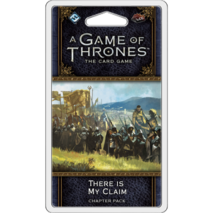A Game of Thrones LCG (2nd Edition): There is My Claim