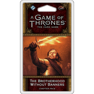 A Game of Thrones LCG (2nd Edition): The Brotherhood Without Banners