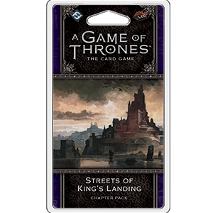 A Game of Thrones LCG (2nd Ed): Streets of King`s Landing