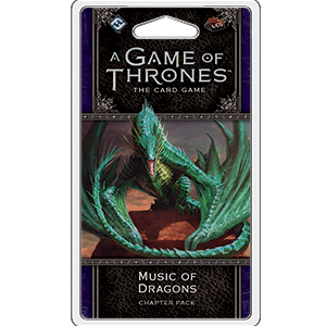 A Game of Thrones LCG (2nd Ed): Music of Dragons