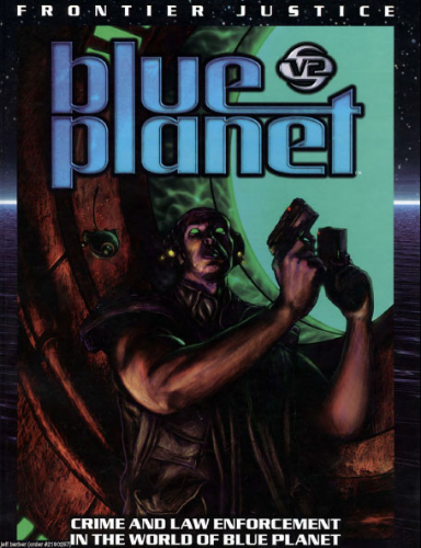 Blue Planet: Frontier Justice (Hard Cover)