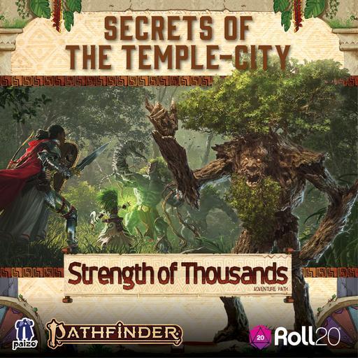 Pathfinder RPG: Adventure Path - Strength of Thousands Part 4 - Secrets of the Temple-City (P2)