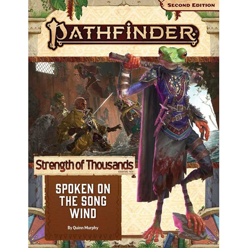 Pathfinder RPG: Adventure Path - Strength of Thousands Part 2 - Spoken on the Song Wind (P2)