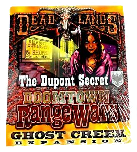 Deadlands Doomtown Range Wars: Ghost Creek - The Dupont Secret