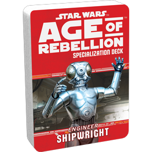 Star Wars RPG: Age of Rebellion - Shipwright Specialization Deck