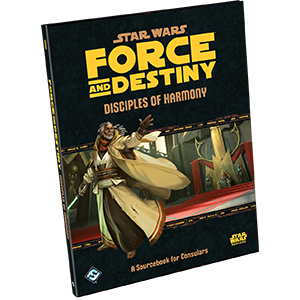 Star Wars RPG: Force and Destiny - Disciples of Harmony