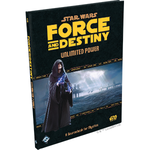Star Wars RPG: Force and Destiny - Unlimited Power