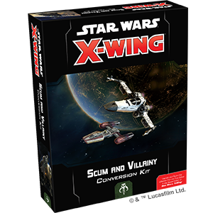 Star Wars: X-Wing (2nd Edition) - Scum and Villainy Conversion Kit