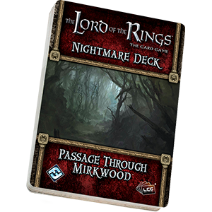 The Lord of the Rings LCG: Passage Through Mirkwood Nightmare Deck