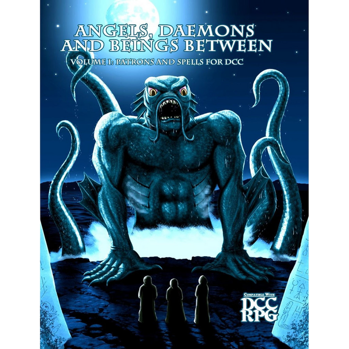 Dungeon Crawl Classics: Angels Daemons and Beings Between Volume 1 - Patrons and Spells for DCC