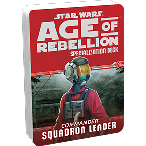 Star Wars RPG: Age of Rebellion - Squadron Leader Specialization Deck