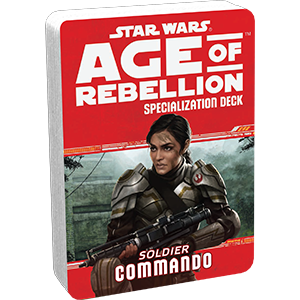Star Wars RPG: Age of Rebellion - Soldier: Commando  Specialization Deck