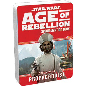 Star Wars RPG: Age of Rebellion - Propagandist Specialization Deck