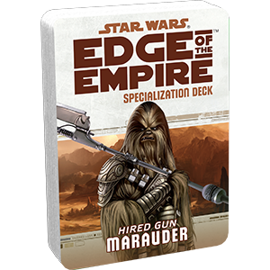 Star Wars RPG: Edge of the Empire - Marauder Specialization Deck
