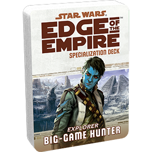 Star Wars RPG: Edge of the Empire - Big Game Hunter Specialization Deck